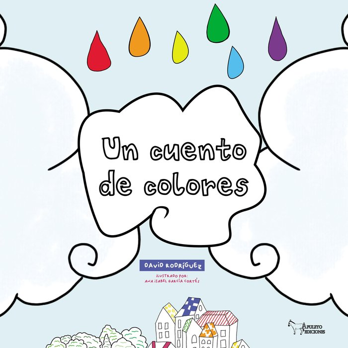 Un cuento de colores, de RODRIGUEZ JIMENEZ, DAVID MANUEL | portada del libro