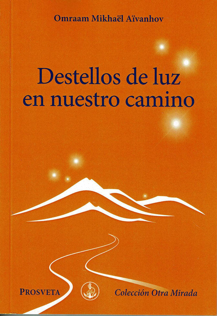 Destellos de luz en nuestro camino, de Aïvanhov, Omraam Mikhaël | portada del libro
