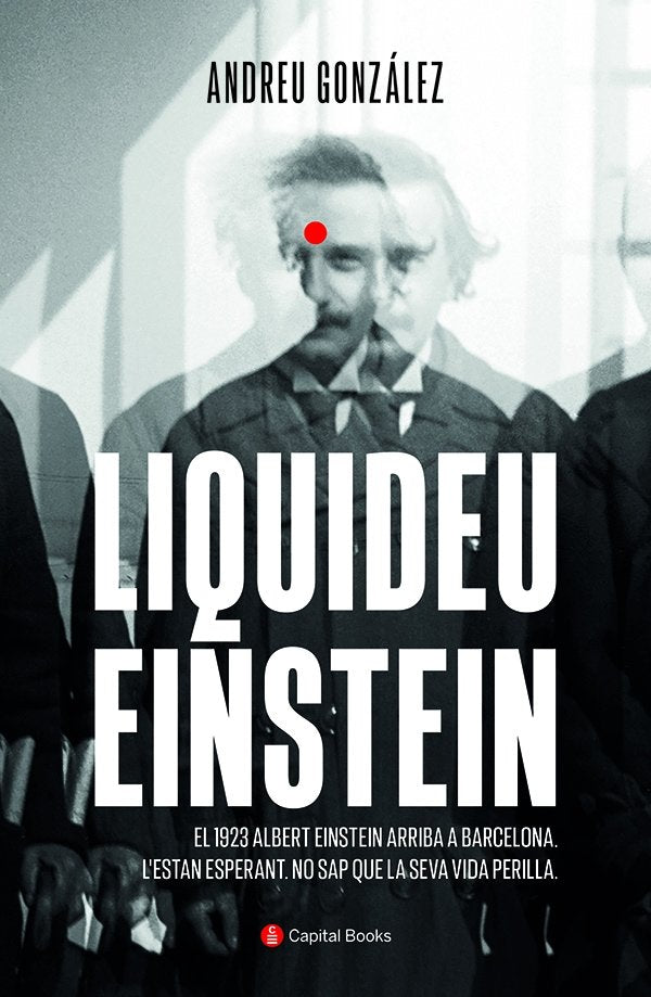 Liquideu Einstein, de GONZALEZ CASTRO, ANDREU | portada del libro