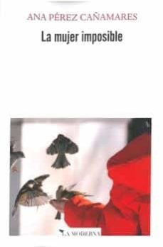 LA MUJER IMPOSIBLE, de PEREZ CAÑAMARES | portada del libro