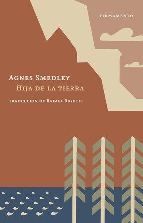 Hija de la tierra, de SMEDLEY, AGNES | portada del libro