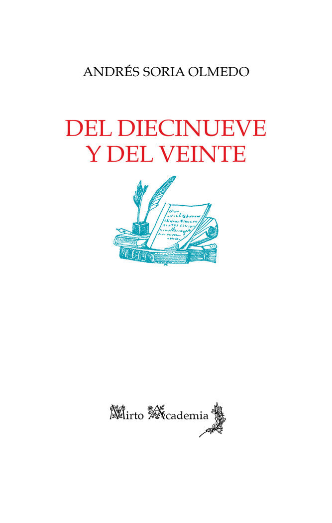 Del diecinueve y del veinte, de Soria Olmedo, Andrés | portada del libro