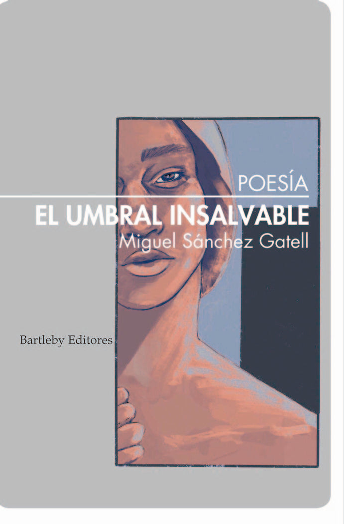 EL UMBRAL INSALVABLE, de SANCHEZ GATELL, MIGUEL | portada del libro