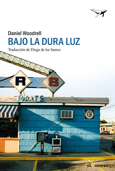Bajo la dura luz, de WOODRELL, DANIEL | portada del libro