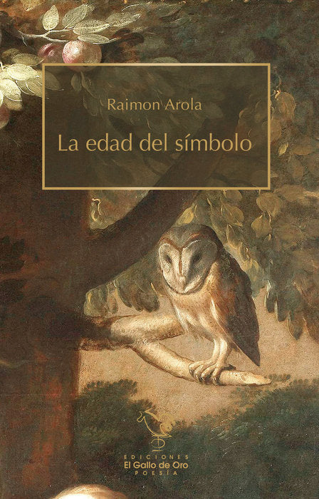 LA EDAD DEL SIMBOLO, de AROLA, RAIMON | portada del libro