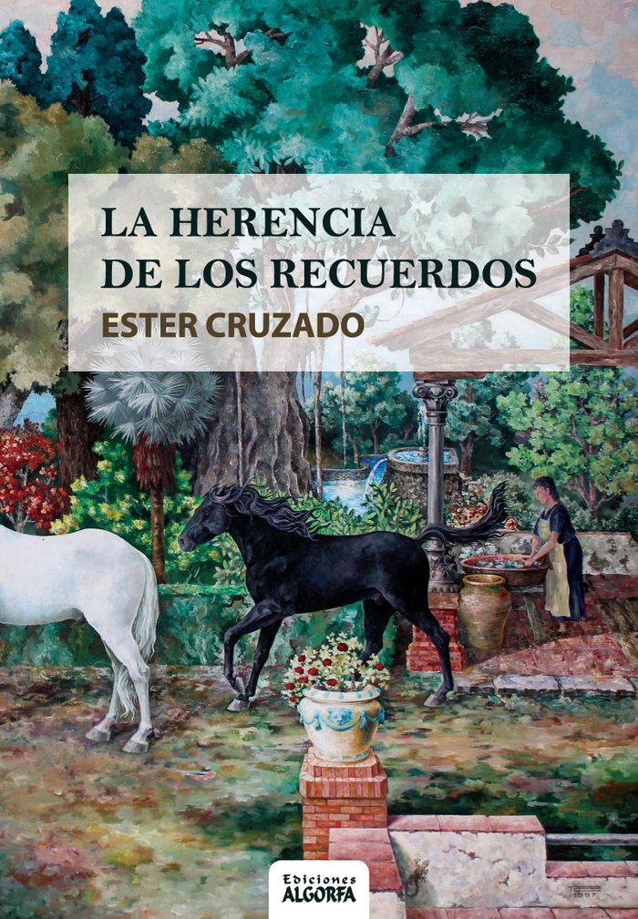 LA HERENCIA DE LOS RECUERDOS, de Cruzado, Ester | portada del libro
