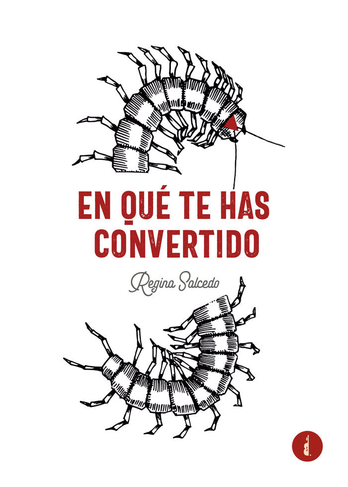 En qué te has convertido, de Salcedo, Regina | portada del libro