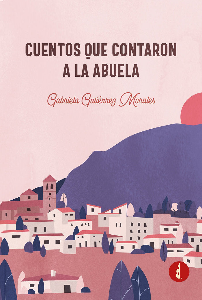 Cuentos que contaron a la abuela, de Gutiérrez Morales, Gabriela | portada del libro