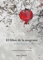 EL LLIBRE DE LA MAGRANA, de Bernd Brunner | portada del libro