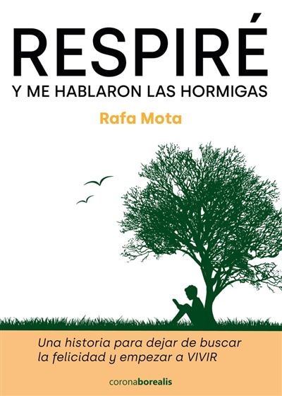 RESPIRE Y ME HABLARON LAS HORMIGASA, de RAFA MOTA | portada del libro