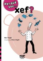 PER QUE SOC XEF, de MAR VIRGILI | portada del libro
