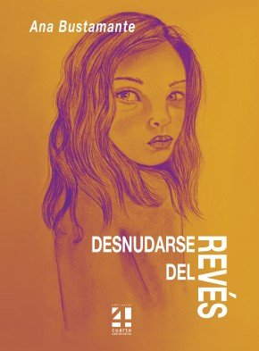 DESNUDARSE DEL REVES, de BUSTAMANTE, ANA | portada del libro