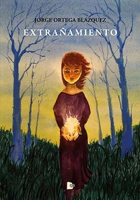 EXTRAÑAMIENTO, de ORTEGA BLAZQUEZ | portada del libro
