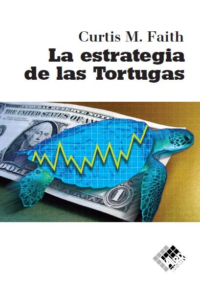 ESTRATEGIA DE LAS TORTUGAS,LA, de FAITH,CURTIS M | portada del libro