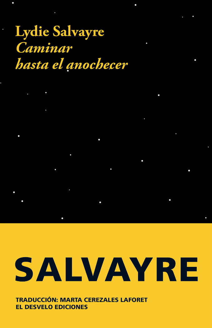 CAMINAR HASTA EL ANOCHECER, de SALVAYRE, LYDIE | portada del libro