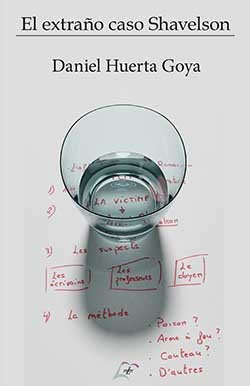 EL EXTRAÑO CASO SHAVELSON, de HUERTA GOYA, DANIEL | portada del libro