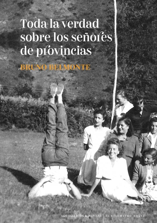TODA LA VERDAD SOBRE LOS SEÑORES DE PROVINCIAS, de BELMONTE, BRUNO | portada del libro