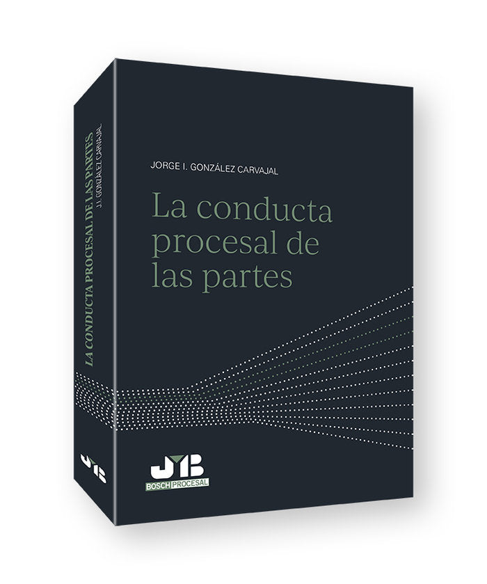 La conducta procesal de las partes, de GONZALEZ CARVAJAL, JORGE I. | portada del libro