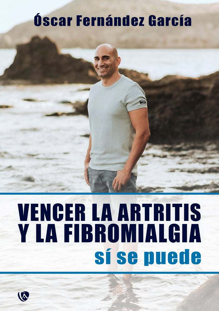 VENCER LA ARTRITIS Y LA FIBROMIALGIA., de FERNANDEZ GARCIA,ÓSCAR | portada del libro