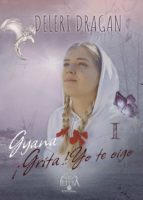 GYANA AGRITA! YO TE OIGO, de DELERI DRAGAN | portada del libro