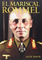 El mariscal Rommel, de KOCH, LUTZ | portada del libro