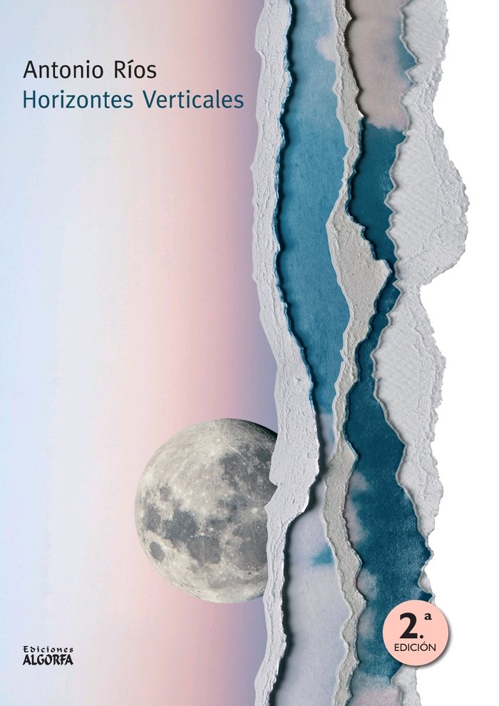 HORIZONTES VERTICALES, de , Ríos Espinosa, Antonio | portada del libro