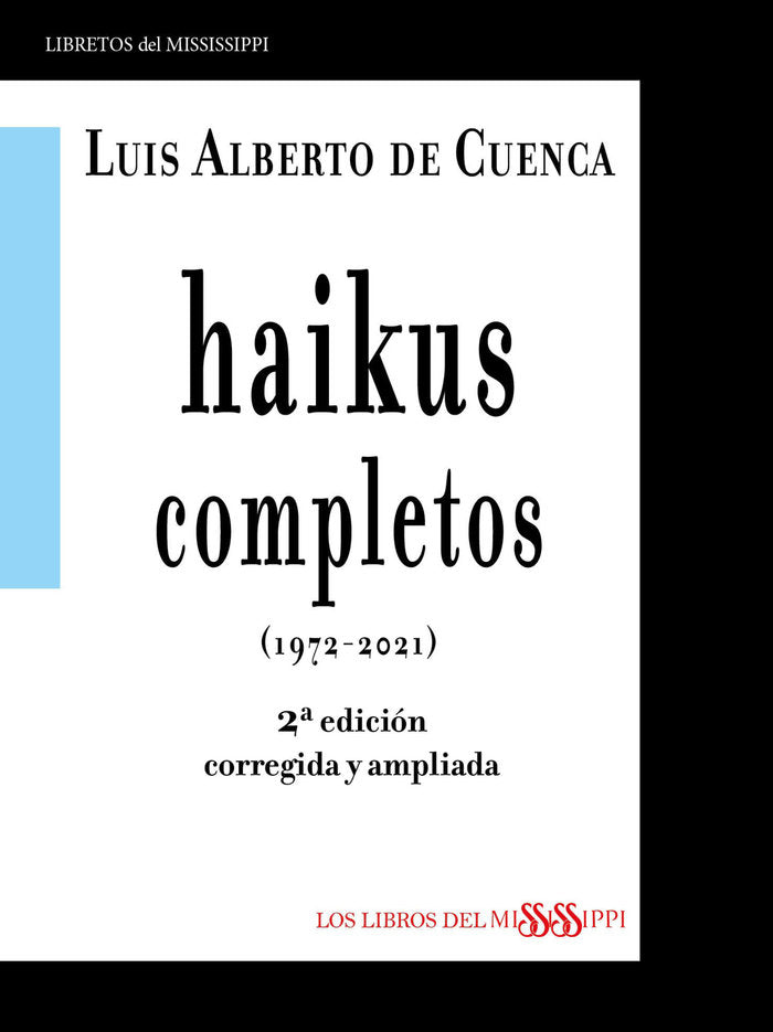 HAIKUS COMPLETOS (1972-2021) 2ª EDICIÓN CORREGIDA Y AMPLIADA, de de Cuenca, Luis Alberto | portada del libro