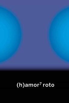 (h)amor 7 roto, de AA.VV. | portada del libro