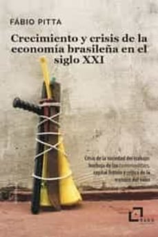 CRECIMIENTO Y CRISIS DE LA ECONOMIA BRASILEÑA EN EL SIGLO XXI, de PITTA | portada del libro