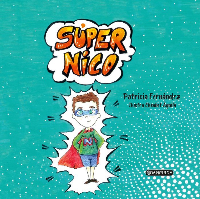 SUPER NICO, de FERNÁNDEZ, PATRICIA | portada del libro