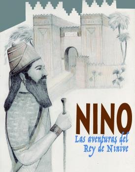 NINO. LAS AVENTURAS DEL REY DE NINIVE, de PAZ LOPEZ, MARIA | portada del libro