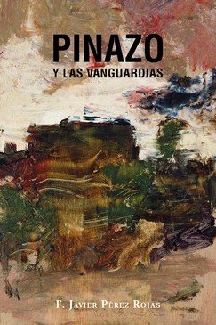 Pinazo y las Vanguardias, de PEREZ ROJAS, FRANCISCO JAVIER | portada del libro