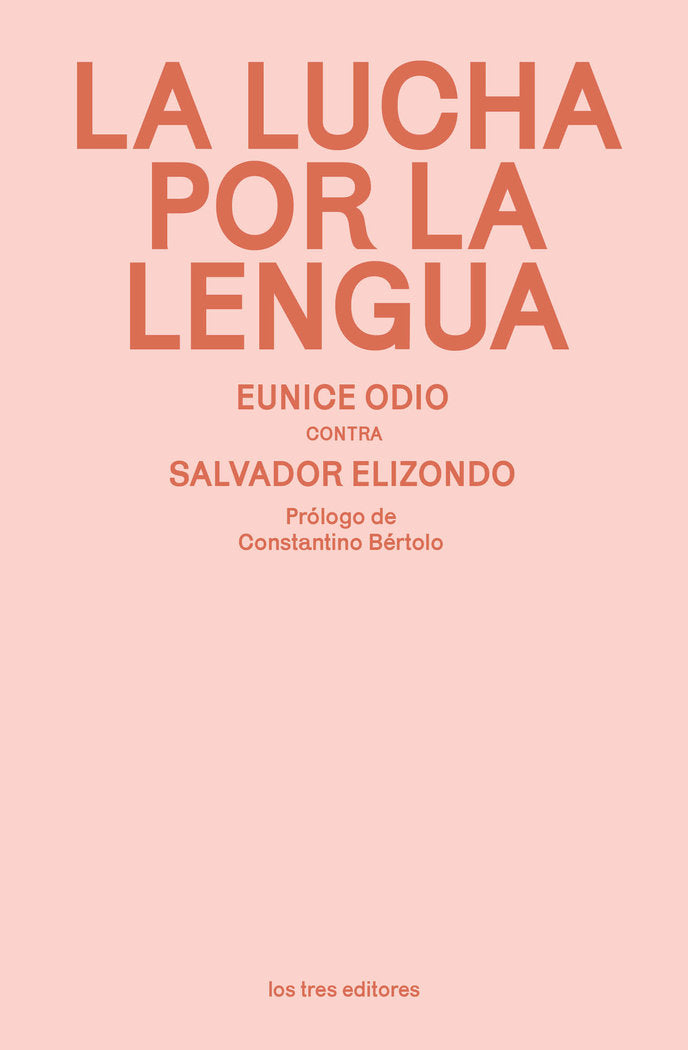 LA LUCHA POR LA LENGUA, de ODIO, EUNICE | portada del libro