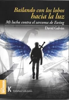 BAILANDO CON LOS LOBOS HACIA LA LUZ, de GALVAN, DAVID | portada del libro