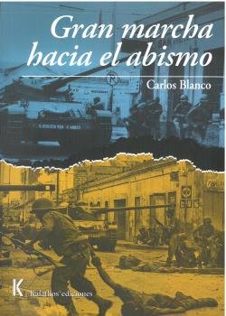GRAN MARCHA HACIA EL ABISMO, de BLANCO, CARLOS | portada del libro