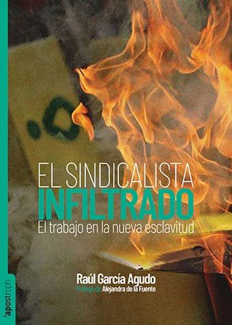 El sindicalista infiltrado, de GARCIA AGUDO, RAUL | portada del libro