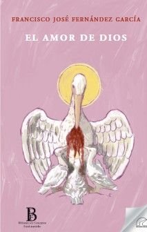 AMOR DE DIOS, EL, de FRANCISCO JOSE FERNANDEZ GARCI | portada del libro