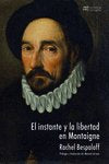 EL INSTANTE Y LA LIBERTAD EN MONTAIGNE, de BESPALOFF, RACHEL | portada del libro