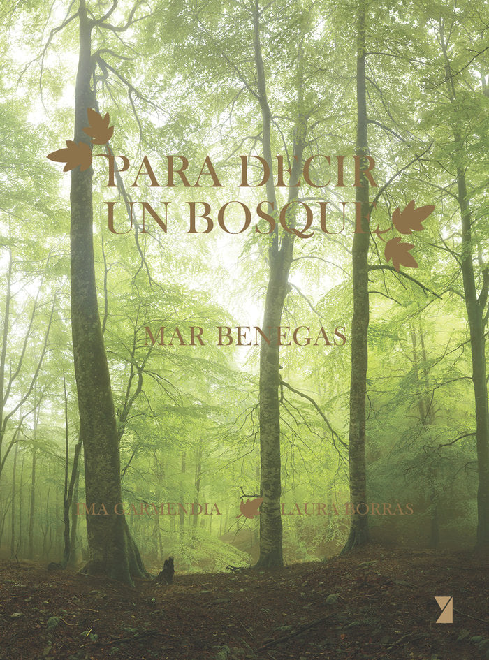 PARA DECIR UN BOSQUE, de Benegas, Mar | portada del libro