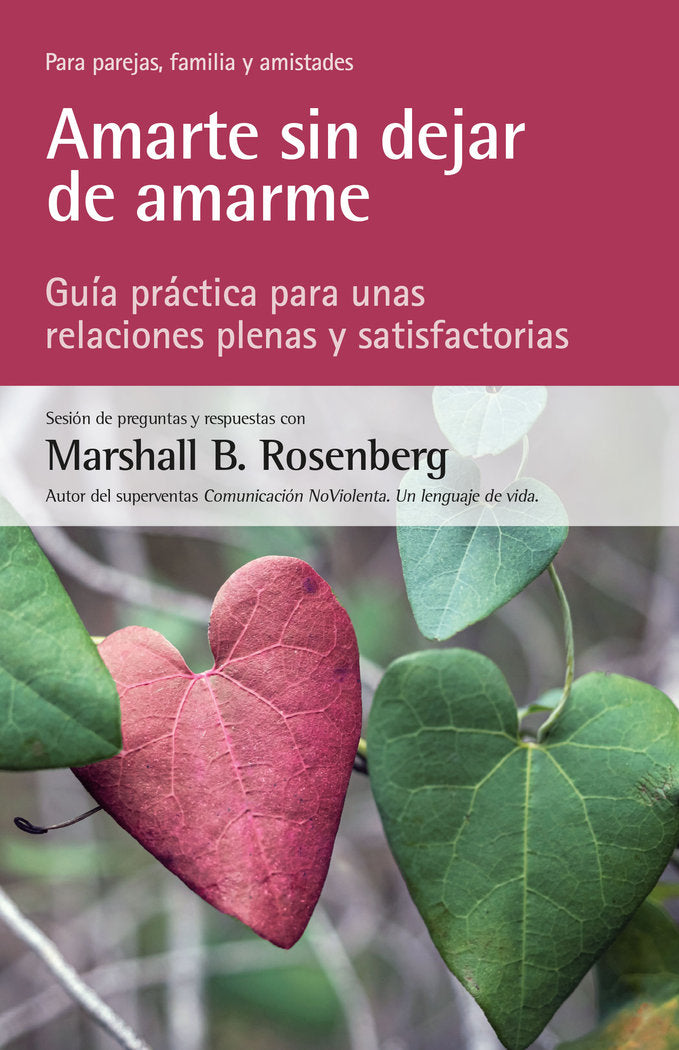AMARTE SIN DEJAR DE AMARME, de ROSENBERG, MARSHALL B. | portada del libro