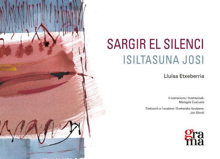 SARGIR EL SILENCI / ISILTASUNA JOSI, de ETXEBERRIA AZKUNE, LLUISA | portada del libro