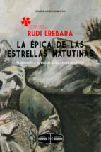 EPICA DE LAS ESTRELLAS MATUTINAS, de RUDI EREBARA | portada del libro