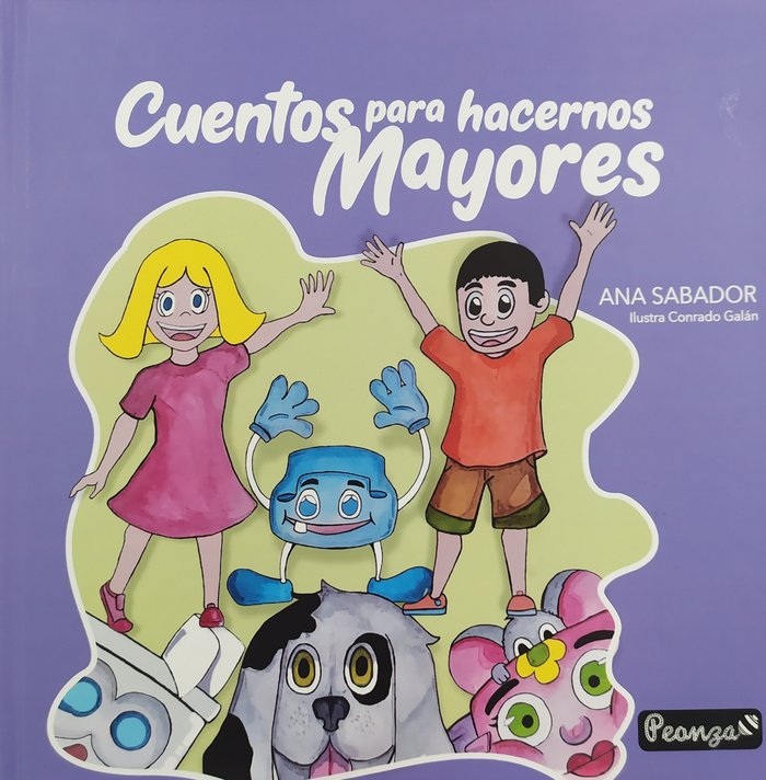 CUENTOS PARA HACERNOS MAYORES, de SABADOR, ANA | portada del libro