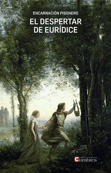 EL DESPERTAR DE EURIDICE, de PISONERO, ENCARNACION | portada del libro