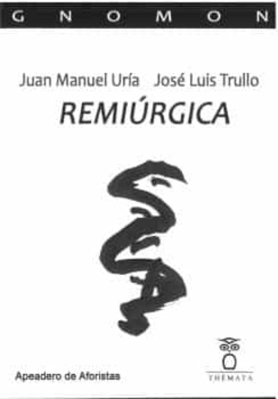 REMIURGICA, de TRULLO, JOSE LUIS | portada del libro