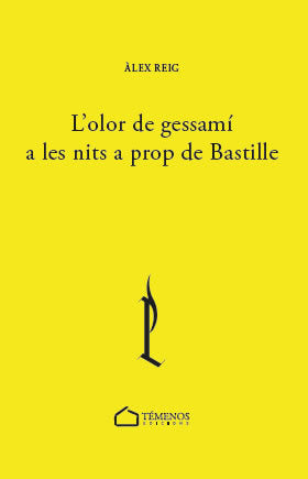 L'OLOR DE GESSAMI A LES NITS A PROP DE BASTILLE, de REIG BIOSCA, ALEX | portada del libro