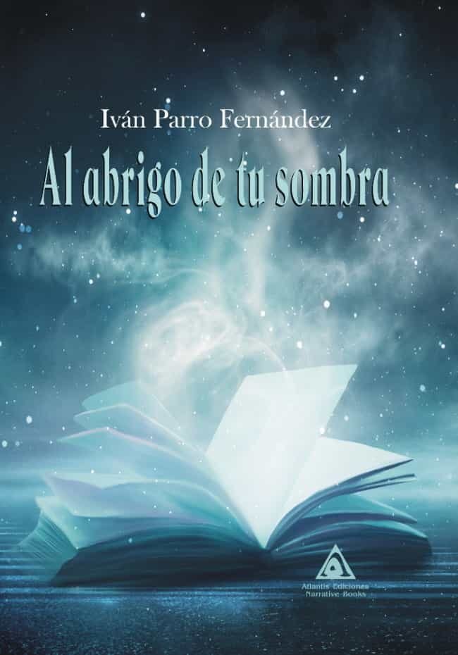 AL ABRIGO DE TU SOMBRA, de PARRO FERNANDEZ, IVAN | portada del libro