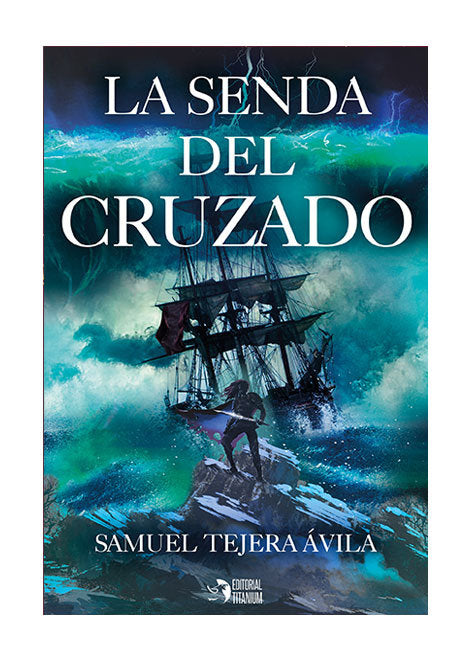La senda del cruzado, de Tejera Ávila, Samuel | portada del libro