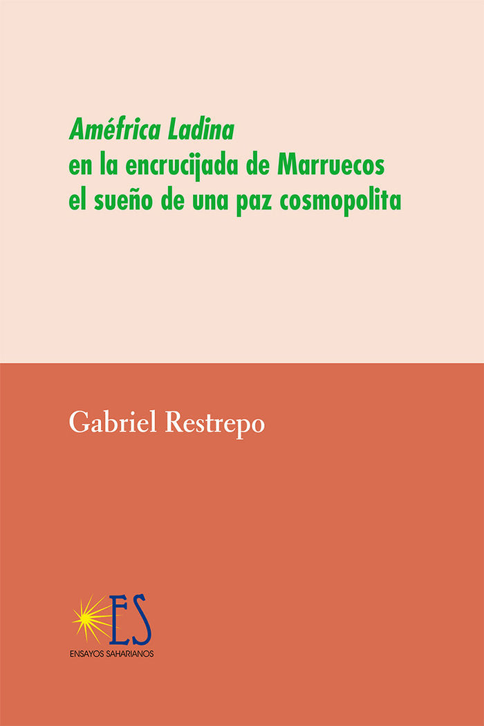 Améfrica Ladina en la encrucijada de Marruecos, de Restrepo, Gabriel | portada del libro