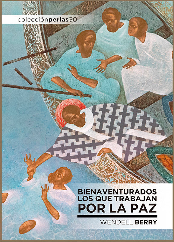 Bienaventurados los que trabajan por la paz, de BERRY, WENDELL | portada del libro
